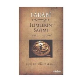 İLİMLERİN SAYIMI İHSÂU'L - ULÛM - FÂRÂBÎ