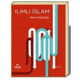 Ilımlı İslam - Ahmet Küçükağa