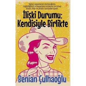 İlişki Durumu Kendisiyle Birlikte - Benihan Çulhaoğlu