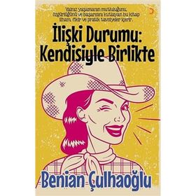 İlişki Durumu Kendisiyle Birlikte - Benihan Çulhaoğlu
