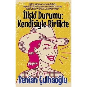 İlişki Durumu Kendisiyle Birlikte - Benihan Çulhaoğlu