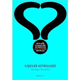 İLIŞKILER ASTROLOJISI - ÖNER DÖŞER;BARIŞ ÖZKIRIŞ
