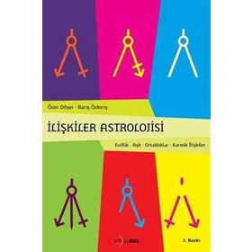 İLIŞKILER ASTROLOJISI - ÖNER DÖŞER;BARIŞ ÖZKIRIŞ