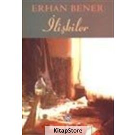 İLİŞKİLER - ERHAN BENER