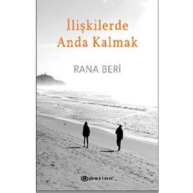 İlişkilerde Anda Kalmak-Rana Beri