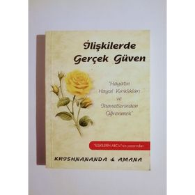 İLİŞKİLERDE GERÇEK GÜVEN - KRISHNANANDA;AMANA