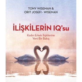 İLIŞKILERIN IQ'SU KADIN ERKEK İLIŞKILERINE YENI BIR BAKIŞ - TONY WISEMAN;ORIT JOSEFI-WISEMAN