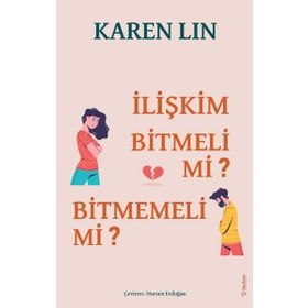 İlişkim Bitmeli Mi Bitmemeli mi? - Karen Lin