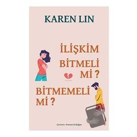 İlişkim Bitmeli Mi Bitmemeli mi? - Karen Lin