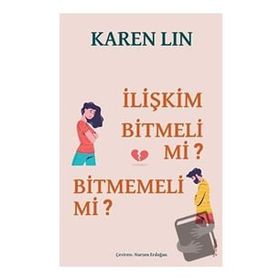 İlişkim Bitmeli Mi Bitmemeli mi? - Karen Lin