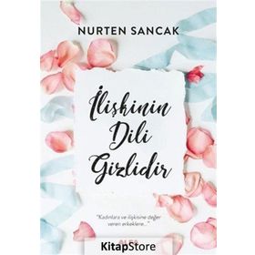 İlişkinin Dili Gizlidir - Nurten Sancak