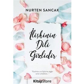İlişkinin Dili Gizlidir - Nurten Sancak