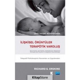 İlişkisel Örüntüler Terapötik Varoluş - Richard G. Erskine