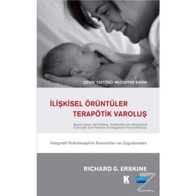 İlişkisel Örüntüler Terapötik Varoluş - Richard G. Erskine