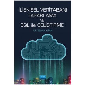 İlişkisel Veritabanı Tasarlama ve SQL ile Geliştirme Nobel Yayınevi