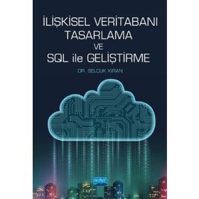 İlişkisel Veritabanı Tasarlama ve SQL ile Geliştirme Nobel Yayınevi