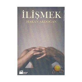 İlişmek - Hakan Akdoğan