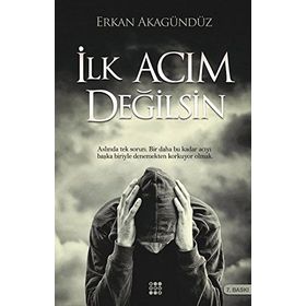 İlk Acım Değilsin - Erkan Akagündüz