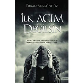 İlk Acım Değilsin - Erkan Akagündüz