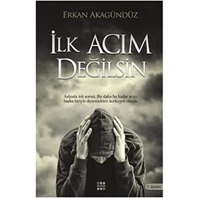 İlk Acım Değilsin - Erkan Akagündüz