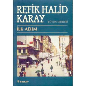 İLK ADIM - REFIK HALID KARAY