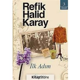 İLK ADIM - REFIK HALIT KARAY