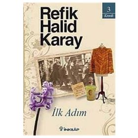 İLK ADIM - REFIK HALIT KARAY