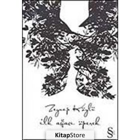 İLK AĞACI ÖPEREK - ZEYNEP KÖYLÜ
