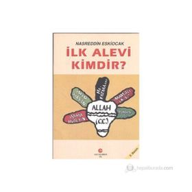 İLK ALEVI KIMDIR? - NASREDDIN ESKIOCAK