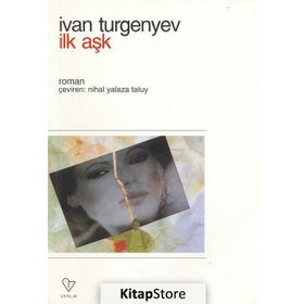 İLK AŞK - IVAN SERGEYEVİÇ TURGENYEV (ISBN:9789754340327)