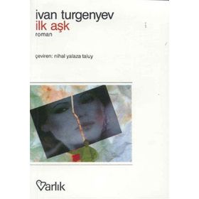 İLK AŞK - IVAN SERGEYEVİÇ TURGENYEV (ISBN:9789754340327)