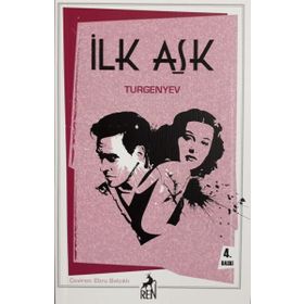 İLK AŞK - IVAN SERGEYEVİÇ TURGENYEV