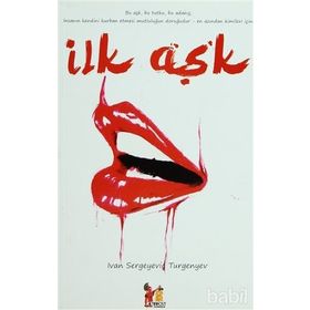 İLK AŞK - IVAN SERGEYEVİÇ TURGENYEV