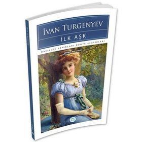 İlk Aşk - Ivan Turgenyev - Maviçatı