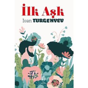 İlk Aşk - Ivan Turgenyev - Maviçatı