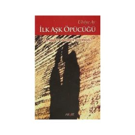 İlk Aşk Öpücüğü - Ulviye Ay