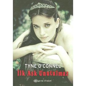 İLK AŞK UNUTULMAZ - TYNE O CONNEL