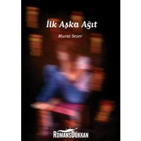 İLK AŞKA AĞIT - MURAT SEZER