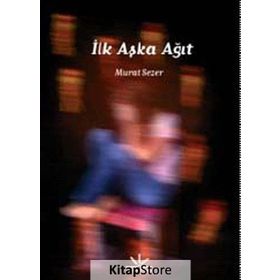İLK AŞKA AĞIT - MURAT SEZER