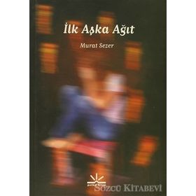 İLK AŞKA AĞIT - MURAT SEZER