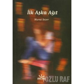 İLK AŞKA AĞIT - MURAT SEZER