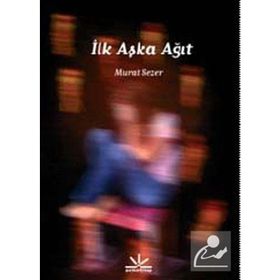 İLK AŞKA AĞIT - MURAT SEZER