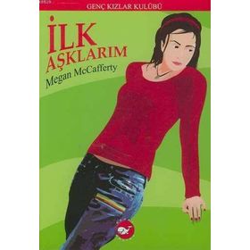 İlk Aşklarım - Megan Mccafferty