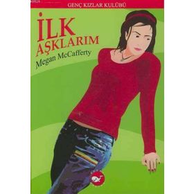 İlk Aşklarım - Megan Mccafferty
