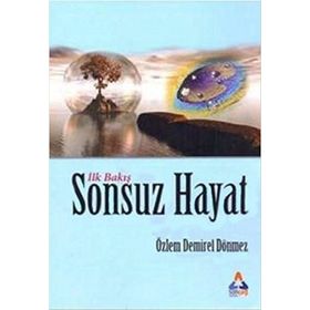 İlk Bakış Sonsuz Hayat - Özlem Demirel Dönmez