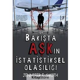 İlk Bakışta Aşk’ın İstatistiksel Olasılığı - Jennifer E. Smith