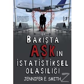 İlk Bakışta Aşk’ın İstatistiksel Olasılığı - Jennifer E. Smith