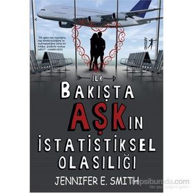 İlk Bakışta Aşk’ın İstatistiksel Olasılığı - Jennifer E. Smith