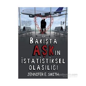 İlk Bakışta Aşk’ın İstatistiksel Olasılığı - Jennifer E. Smith
