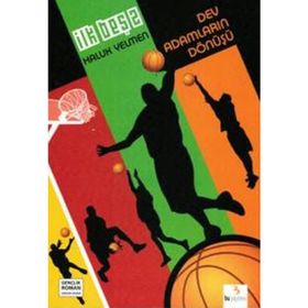 İLK BEŞ 2 - DEV ADAMLARIN DÖNÜŞÜ - HALUK YELMEN